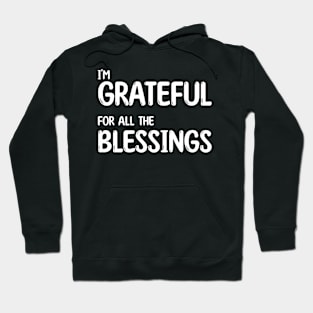 Grateuful Blessings Affirmation Psychology Hoodie